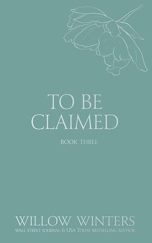 To Be Claimed: Primal Lust by Willow Winters