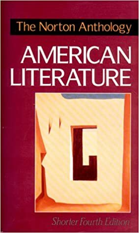 The Norton Anthology of American Literature, Shorter Fourth Edition by Nina Baym