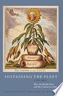 Sustaining the Fleet, 1793-1815: War, the British Navy and the Contractor State by Roger Knight, Martin Howard Wilcox