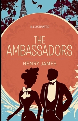 The Ambassadors Illustrated by Henry James