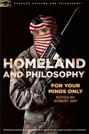 Homeland and Philosophy by Robert Arp