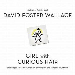Girl With Curious Hair: Stories by Robert Petkoff, David Foster Wallace