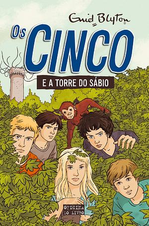 Os Cinco e a Torre do Sábio  by Enid Blyton