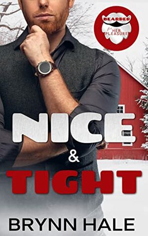 Nice & Tight by Brynn Hale