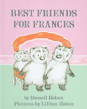 Best Friends for Frances by Russell Hoban