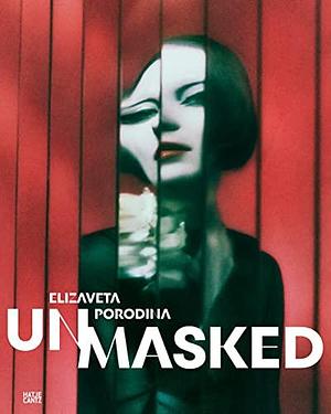 Elizaveta Porodina: Un/masked by Nadine Barth