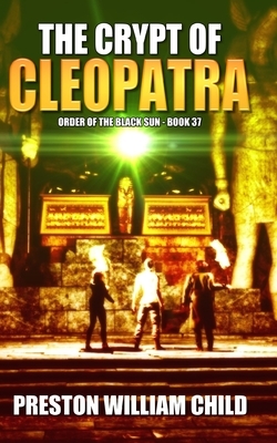 The Crypt of Cleopatra by Preston W. Child
