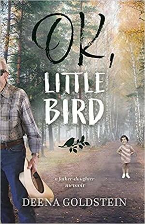 OK, Little Bird by Deena Goldstein