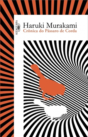 Crônica do Pássaro de Corda by Haruki Murakami