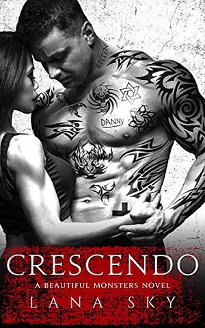 Crescendo: A Dark Mafia Romance by Lana Sky