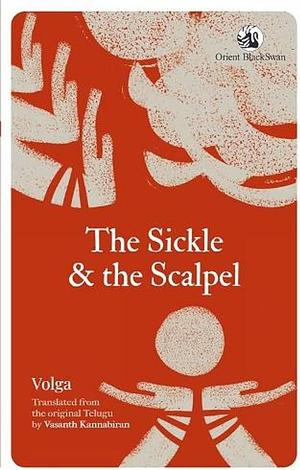The Sickle &amp; the Scalpel by Volga