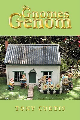 The Gnomes of Genom by Tony Curtis