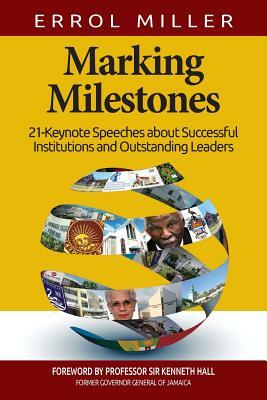 Marking Milestones by Errol Miller