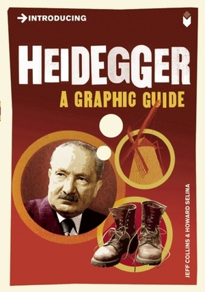 Introducing Heidegger: A Graphic Guide by Howard Selina, Jeff Collins