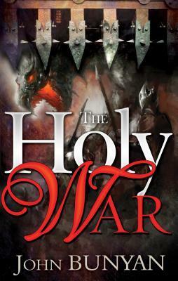 The Holy War by John Bunyan