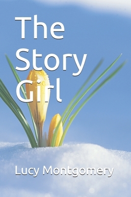 The Story Girl by L.M. Montgomery