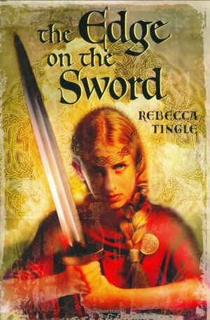 The Edge on the Sword by Rebecca Tingle