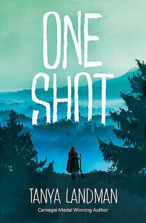 One Shot by Tanya Landman