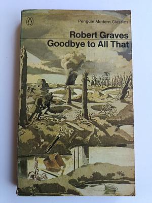 Goodbye to All That by Robert Graves