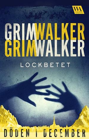 Lockbetet by Leffe Grimwalker, Caroline Grimwalker