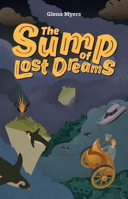 The Sump of Lost Dreams by Glenn Myers