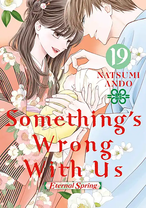 Something's Wrong With Us, Volume 19 by Natsumi Andō