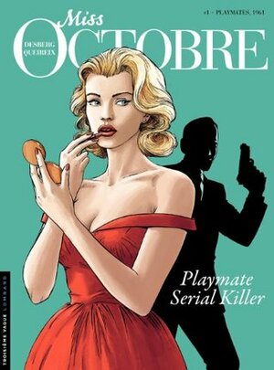 Miss Octobre - tome 1 - Playmates, 1961 by Stephen Desberg, Alain Queireix