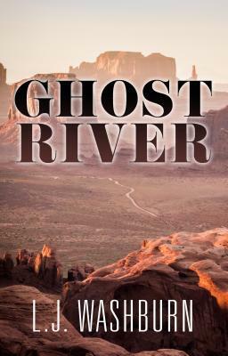 Ghost River by L. J. Washburn