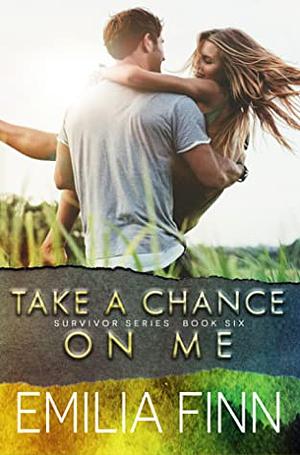 Take A Chance On Me by Emilia Finn
