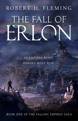 The Fall of Erlon by Robert H. Fleming