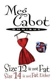 Size 12 Is Not Fat / Size 14 Is Not Fat Either by Meg Cabot