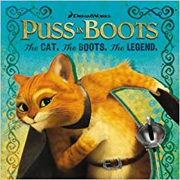 Puss in Boots: The Cat. The Boots. The Legend by Tina Gallo