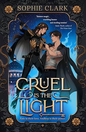 Cruel is the Light by Sophie Clark