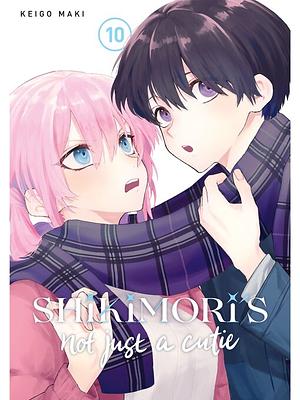 Shikimori's Not Just a Cutie, Vol. 10 by Keigo Maki