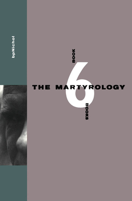 Martyrology Book 6 by BP Nichol