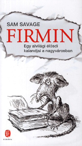 Firmin : Egy alvilági élősdi kalandjai a nagyvárosban by Sam Savage