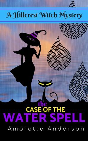 The Case of the Water Spell by Amorette Anderson