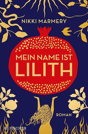 Mein Name ist Lilith by Nikki Marmery