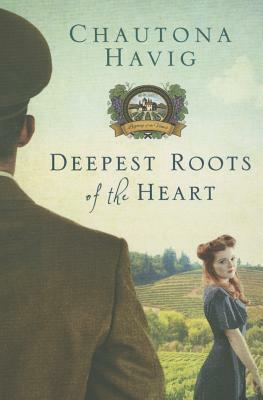 Deepest Roots of the Heart by Chautona Havig