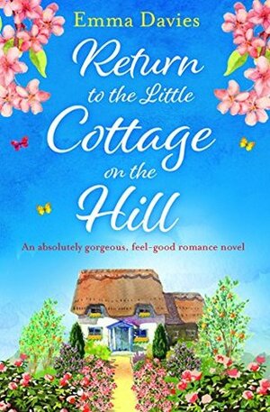 Return to the Little Cottage on the Hill by Emma Davies