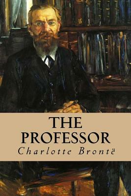 The Professor by Charlotte Brontë