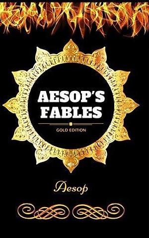Aesop's Fables: By Aesop : Illustrated by Aesop, Aesop