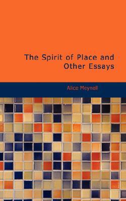 The Spirit of Place and Other Essays by Alice Meynell