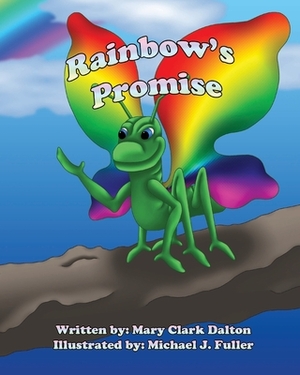 Rainbow's Promise by Mary Dalton