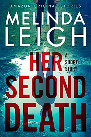 Her Second Death by Melinda Leigh