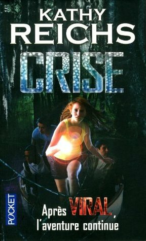 Crise by Kathy Reichs, Marie-France Girod, Emmanuel Pailler