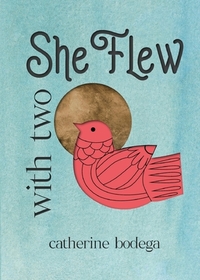 With Two She Flew by Catherine Bodega
