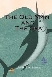 The Old Man and the Sea by Ernest Hemingway