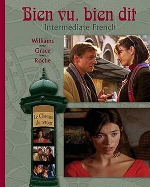 Bien Vu, Bien Dit: Intermediate French by Carmen Grace, Ann Williams