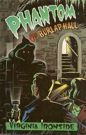 Phantom Of Burlap Hall by Virginia Ironside